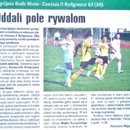   Tygodnik Regionalny „Powiat" z 30.09.2009 o meczu A klasy z 27.09.2009: Spójnia Białe Błota - Zawisza II 2:3.