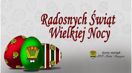 Radosnych Świąt Wielkiej Nocy!