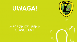 Mecz ze Zniczem odwołany!