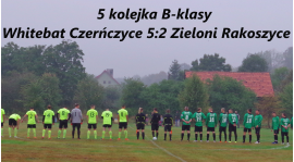 [Relacja] White Bat 5:2 Zieloni Rakoszyce