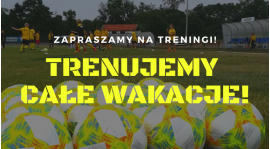 Trenujemy przez całe wakacje!