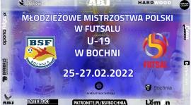 BSF ABJ Bochnia organizatorem Turnieju Finałowego Młodzieżowych Mistrzostw Polski w Futsalu U-19