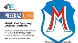 Przekaż 1,5 % podatku na rzecz MKS Mazur Gostynin
