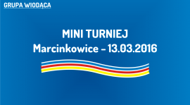 (W) Mini turniej w Marcinkowicach (13.03.2016)