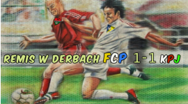 Remis w derbach ! FCP 1-1 KPJ