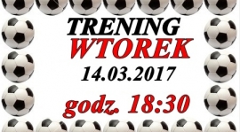 TRENING WTOREK 14.03.2017 ZMIANA GODZINY