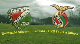 Dwernicki Stoczek Łukowski - LKS Sokół Adamów