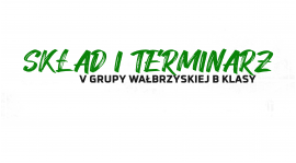 Skład i terminarz B klasy