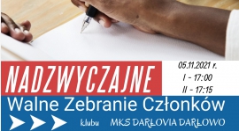 Nadzwyczajne Walne Zebranie Członków klubu MKS Darłovia Darłowo