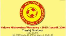 X Halowe Mistrzostwa Warszawy w roczniku 2004 - Informacje