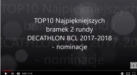 TOP10 - Najpiękniejszych bramek 2 rundy "DECATHLON BCL" - video