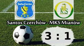 6 kolejka: Santos Czerchów - MKS Mianów