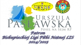 Urszula Pasławska - Poseł na Sejm RP - Patronat nad Biskupiecką Ligą Piłki Nożnej LZS 2014/2015