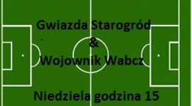 Gwiazda Starogród - Wojownik Wabcz