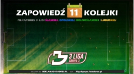 Zapowiedź 11.Kolejki 3 Liga grupa 3: