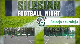 Silesian Football Night 2016 - dwie wygrane i odpadnięcie po karnych!