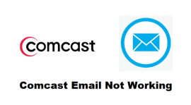 How To Fix Comcast Email Not Working?