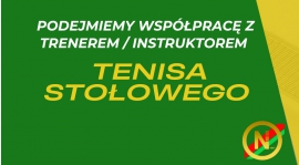 Praca! Poszukujemy trenera tenisa stołowego