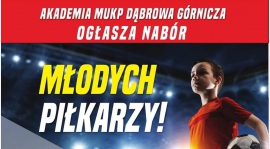 AKADEMIA MUKP DĄBROWA GÓRNICZA ZAPRASZA DZIECI