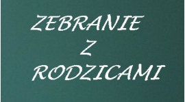 ZEBRANIE z RODZICAMI !!!