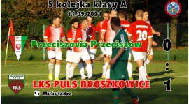KLASA "A": PRZECISZOVIA Przeciszów - PULS Broszkowice 0:1