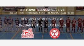 BERLAND KOMPRACHCICE vs GREDAR FUTSAL TEAM BRZEG - na żywo !