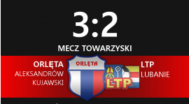 Sparing: LTP Lubanie 2:3 Orlęta