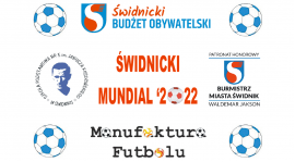 TRWAJĄ ZAPISY DRUŻYN NA „ŚWIDNICKI MUNDIAL '2022”!!!