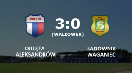 Orlęta - Sadownik Waganiec 3:0 (walkower)