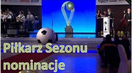 Nominacje do nagrody Piłkarza Sezonu naszej drużyny!