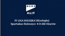 IV LIGA: Spartakus Daleszyce  0-0 Alit Ożarów