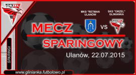 Sparing nr 1: Retman Ulanów - Orzeł Glinianka 3-0