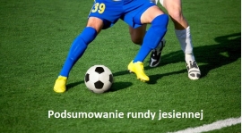 Podsumowanie rundy jesiennej  w sezonie 2017/2018