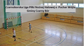 Rusza Czarnoborska Liga Piłki Nożnej Halowej - grają Seniorzy Unii