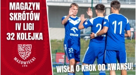 Magazyn skrótów IV Ligi - 32. kolejka