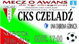 CKS Czeladź - Unia Dąbrowa Górnicza, mecz o wszystko !