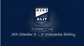 3. Kolejka IV Ligi Alit Ożarów 3 -0 Nidzianka Bieliny