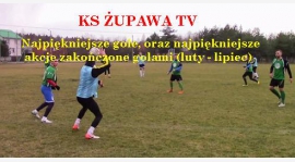 KS ŻUPAWA TV. NAJPIĘKNIEJSZE GOLE (luty-lipiec)