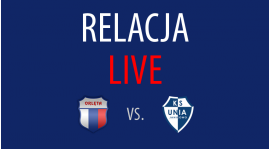 Relacja LIVE: Orlęta - Unia Janikowo