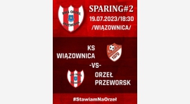 Sparing nr.2: KS Wiązownica - Orzeł