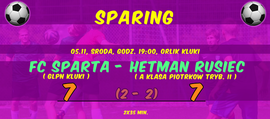 Sparing // FC SPARTA - HETMAN RUSIEC // 7:7