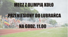 Mecz z Olimpią przeniesiony do Lubrańca!