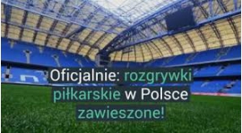 Ważne!Rozgrywki III ligi zawieszone