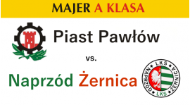 Zapowiedź meczu: Piast Pawłów - Naprzód Żernica