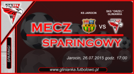 Sparing nr 2: KS Jarocin -  Orzeł Glinianka 4-1