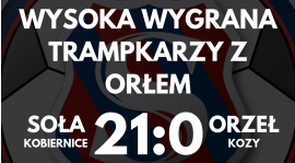 Trampkarze rozgromili Orła