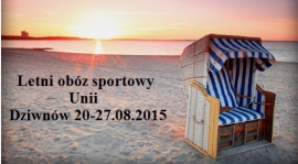 Letni obóz sportowy piłkarzy Unii - Dziwnów 20-27.08.2015