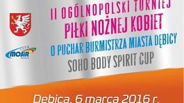Turniej o Puchar Burmistrza Miasta Debica SOHO BODY SPIRIT CUP!!!