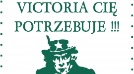 VICTORIA CIĘ POTRZEBUJE !!!