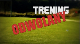 Dzisiejszy (03.04)  trening ODWOŁANY